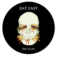eat fast die slow2.jpg